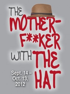 THEATER REVIEW: THE MOTHER F**KER WITH THE HAT
