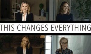 MOVIE MUST SEE: “THIS CHANGES EVERYTHING”