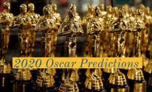 OSCAR PICKS & PREDICTIONS 2020