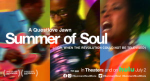 MOVIE: “SUMMER OF SOUL (…Or, When the Revolution Could Not Be Televised)